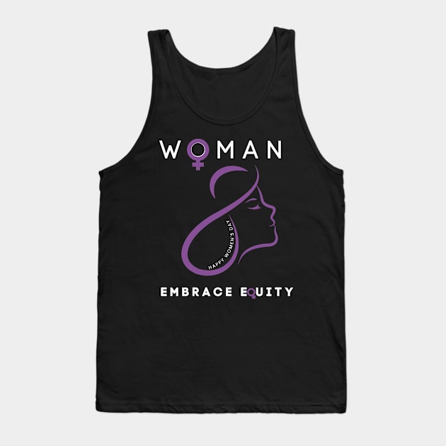 HAPPY WOMEN'S DAY EMBRACE EQUITY Tank Top by MertoVan